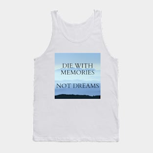 DIE WITH MEMORIES Tank Top